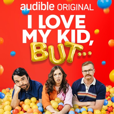 I Love My Kid, But...