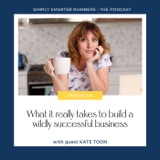 Kate Toon on what it really takes to build a wildly successful business