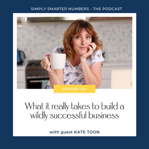 Kate Toon on what it really takes to build a wildly successful business photo