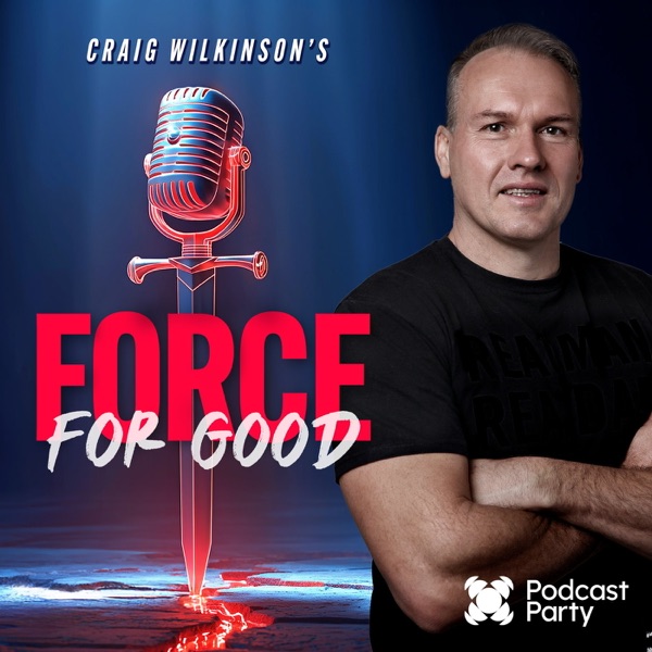 Force for Good with Craig Wilkinson cover art
