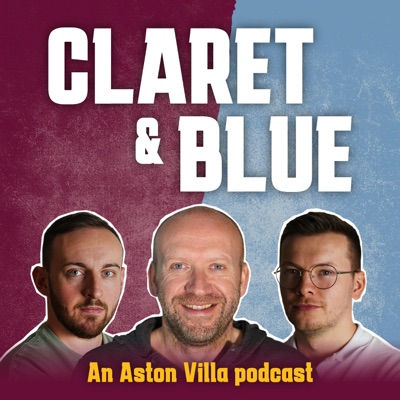 Claret & Blue Podcast Claret & Blue Podcast