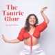 The Tantric Glow