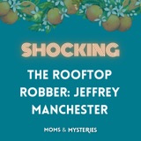 The Roofman: The Wild Story of Jeffrey Manchester