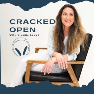 💛 Cracked Open with Alanna Banks