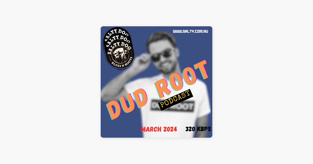 ‎Salty Dog Blues N Roots Podcast: DUD ROOT Blues N Roots - Salty Dog ...