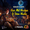 Las Mil Noches y Una Noche. Una aventura literaria - Osvaldo
