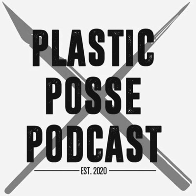 Plastic Posse Podcast Plastic Posse Podcast
