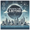 Architecture & Beyond: The Tech Transformation Podcast