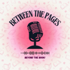 Between the Pages : Beyond the Books! - Jada West