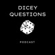 DICEY QUESTIONS