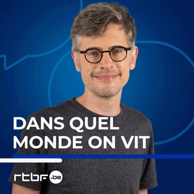 Dans quel Monde on vit:RTBF