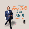 Free Talk with Mr B - Bertrand St Louis