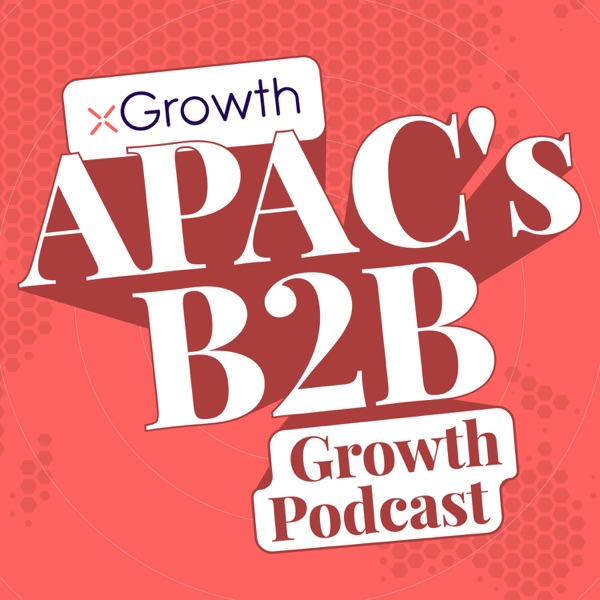 Growth Colony: APAC's B2B Growth Podcast