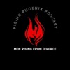 Men Rising From Divorce - A Rising Phoenix Podcast