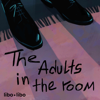 The Adults in the Room - libo/libo