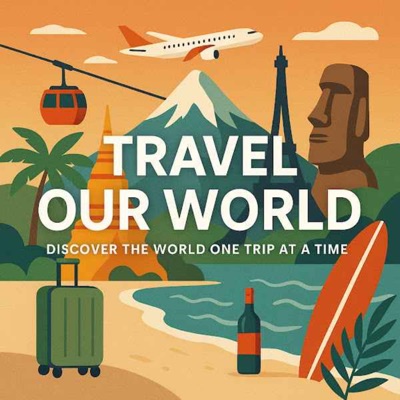 Travel Our World Podcast