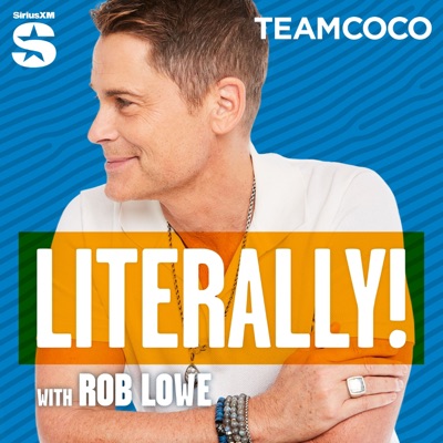 Literally! With Rob Lowe Literally! With Rob Lowe