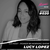 Episode #020 with Lucy Lopez - An Empire Out Of A Speck Of Sand