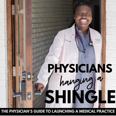 Physicians Hanging a Shingle | Start a Private Medical Practice Physicians Hanging a Shingle | Start a Private Medical Practice