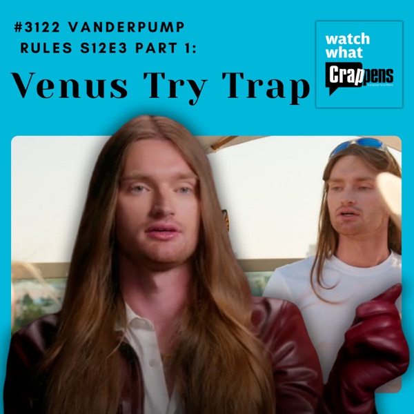 #3122  Vanderpump Rules S12E3 Part 1: Venus Try Trap photo
