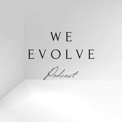 We Evolve Podcast