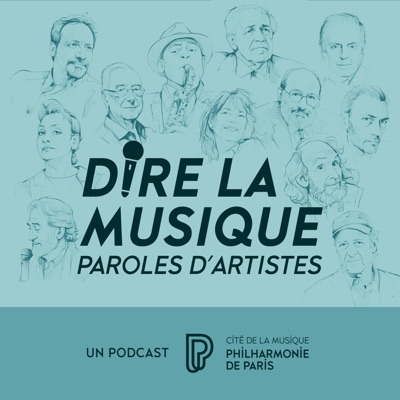 Dire la musique - Paroles d’artistes