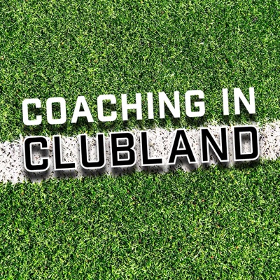 Coaching in Clubland