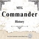 MTG Commander History