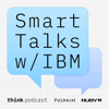 Smart Talks with IBM - Pushkin Industries and iHeartPodcasts