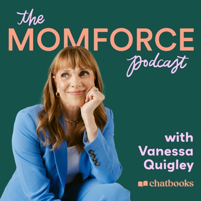 The MomForce Podcast Hosted by Chatbooks The MomForce Podcast Hosted by Chatbooks