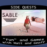 Side Quests Episode 320: Sable with Jurge Cruz-Alvarez