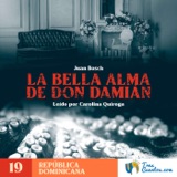 19 - La Bella Alma de Don Damian - Juan Bosch - República Dominicana - Autores