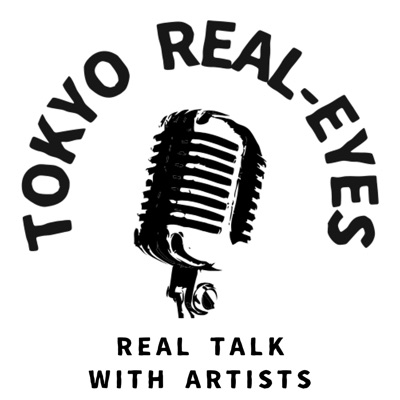 TOKYO REAL-EYES PODCAST:藤田琢己