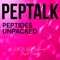 Peptalk: Peptides Unpacked