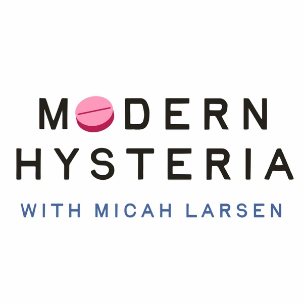 Modern Hysteria