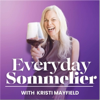 Everyday Sommelier - Wine Stories with Kristi Mayfield - Kristi Mayfield | Everyday Sommelier