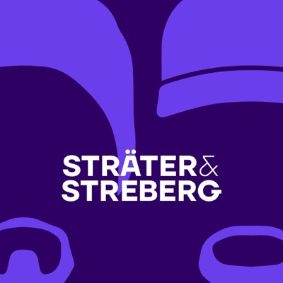 STRÄTER & STREBERG - Der Podcast STRÄTER & STREBERG - Der Podcast