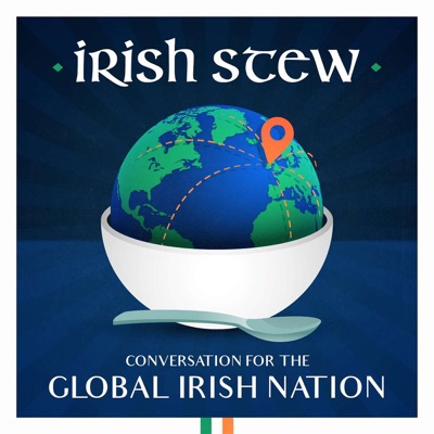 Irish Stew Podcast Irish Stew Podcast