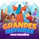 Grandes historias para pequeños