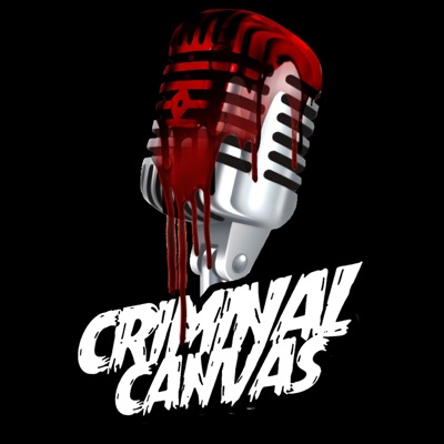 Criminal Canvas Podcast Criminal Canvas Podcast