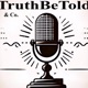 Truth Be Told & Co.