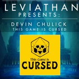 Leviathan Presents | This Game is Cursed by Devin Chulick