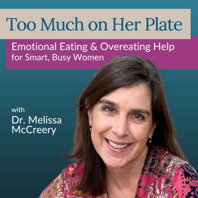 Too Much on Her Plate with Dr. Melissa McCreery:Melissa McCreery