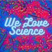 We Love Science