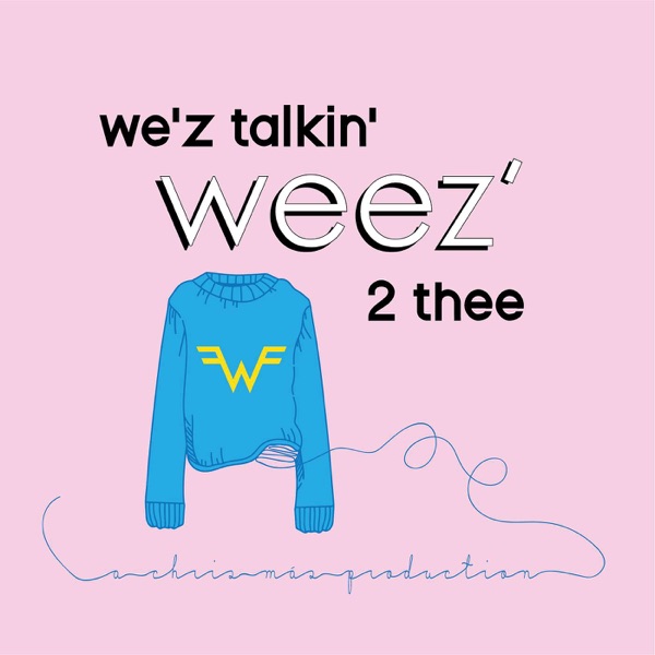 We'z Talkin' Weez' 2 Thee