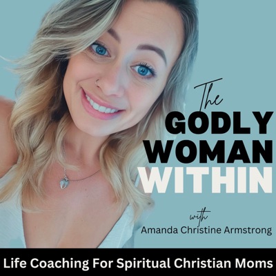 The Godly Woman Within | Unconditional Love, Soul Awakening, Spiritual Gifts , Shadow Work, Healing Scriptures, SelfCare