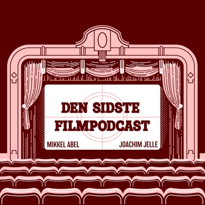 Den sidste filmpodcast Den sidste filmpodcast