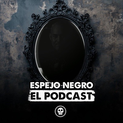 Espejo Negro: El podcast de las leyendas:Ramón Valdés Elizondo