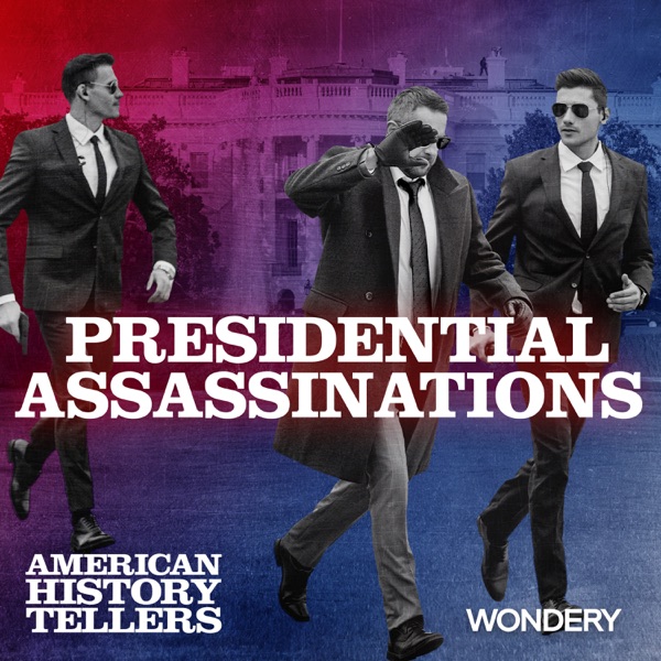 Encore: Presidential Assassinations | Murder for Spoils