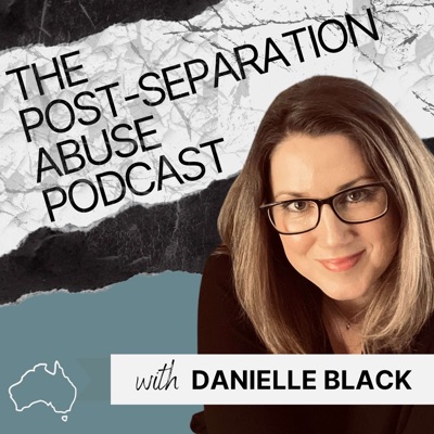 The Post-Separation Abuse Podcast